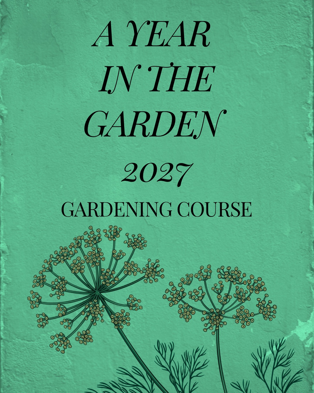 A YEAR IN THE GARDEN Gardening Course 2027 🌟NEW WORKSHOP🌟 - Image 2